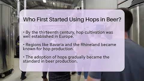 Who First Started Using Hops in Beer? | The Pint Guy