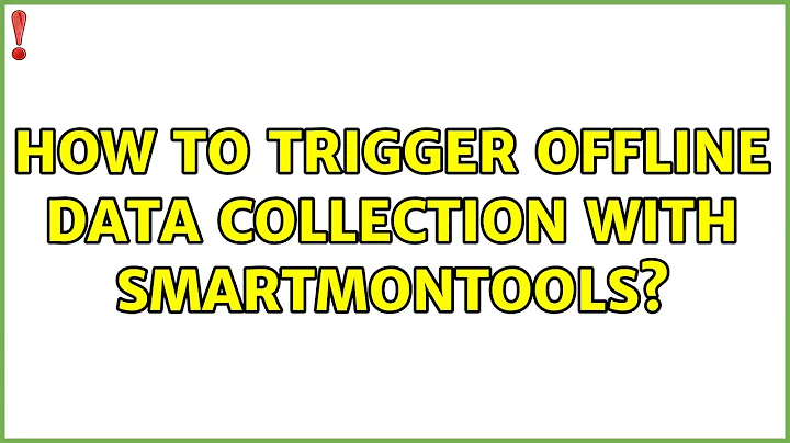 Ubuntu: How to trigger Offline data collection with Smartmontools? (2 Solutions!!)