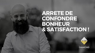Différence entre bonheur et satisfaction