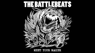 The Battlebeats - Meet Your Maker (Full Album)