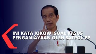 Soroti Kasus Oknum Satpol PP Pukul Wanita, Jokowi: Jangan Kasar, Petugas Harus Tegas dan Santun!