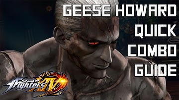 Geese Quick Combo Guide - The King of Fighters XIV (KOFXIV)