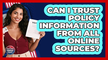 Can I Trust Policy Information From All Online Sources? - First Time Voter Expert