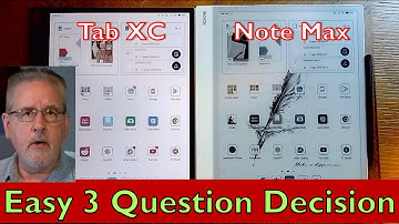 Boox Tab XC or Note Max:  Final Decision Made!!