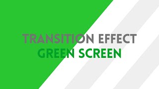 Free Transition Effect Green Screen Video