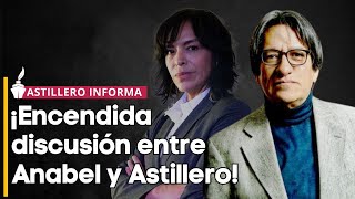 “¿Hay pruebas, sí o no?”: Astillero/ “Yo tengo pruebas, las presentaré”: Anabel