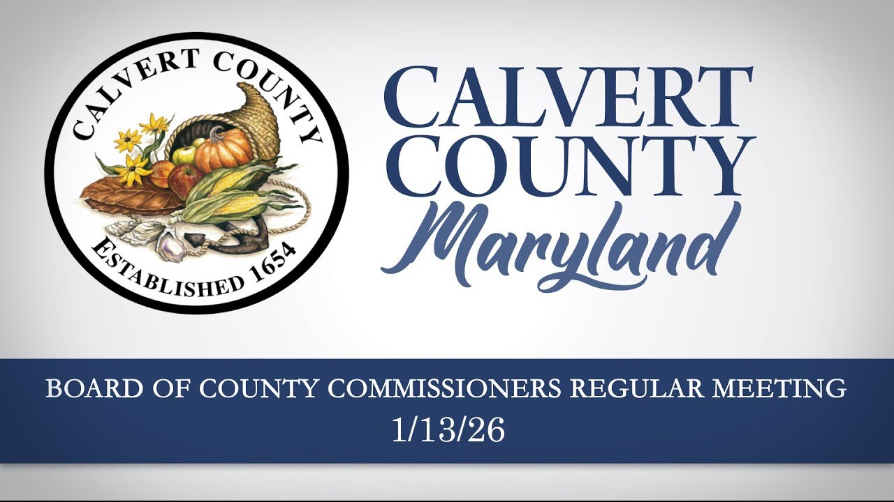 Board of County Commissioners Regular Meeting - Calvert County, MD - Jan. 13, 2026