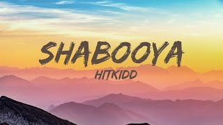 Hitkidd - Shabooya (Lyrics) ft. Aleza, Gloss Up, Slimeroni, K Carbon|