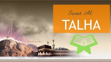 020  Surat Ţāhā Ta Ha   سورة طه