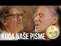 Kuća naše pisme - Goran Karan, Tedi Spalato i klapa Sv. Juraj HRM (OFFICIAL VIDEO)