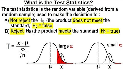 Statistics: Ch 9 Hypothesis Testing (7 of 35) What is the Test Statistics?