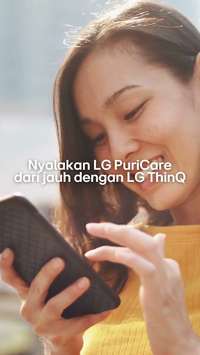 LG PuriCare: Kendalikan dari Jauh dengan ThinQ App | LG