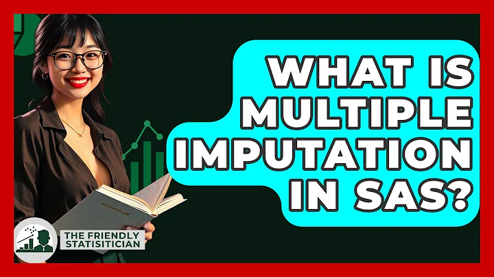 What Is Multiple Imputation In SAS? - The Friendly Statistician