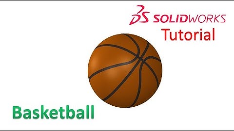 Solidworks Tutorial / How to make a Basketball ?