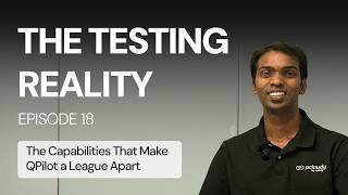 The Testing Reality Podcast - Episode 18: Why QPilot Is a Different Category of Testing Platform