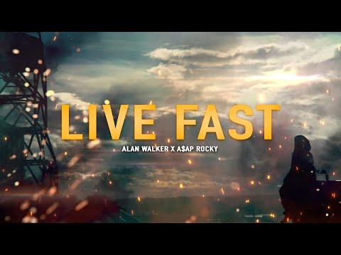 Alan Walker x A$AP Rocky ‒ Live Fast (Lyrics)