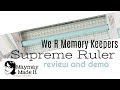 We R Memory Keepers Supreme Ruler Review and Demo