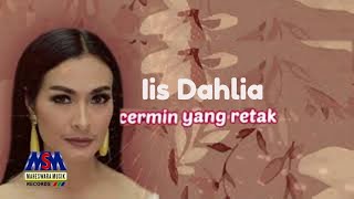 Download Lagu Iis Dahlia - Cermin Yang Retak [Official Lyric Video] MP3