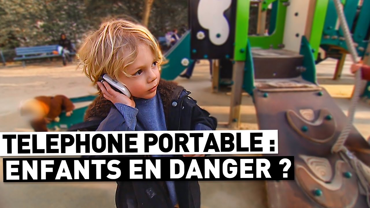 TELEPHONE PORTABLE : ENFANTS EN DANGER ? 
