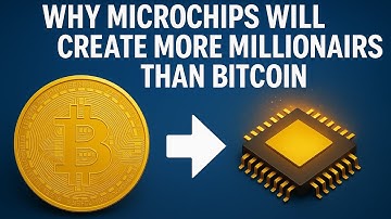 Why Microchips Will Create More Millionaires Than Bitcoin  | The Next Big Wealth Shift. 