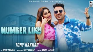 NUMBER LIKH - Tony Kakkar Nikki TamboIi Garg I Latest Hindi Song (naya video) 2021