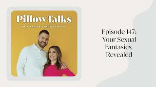 EPISODE 147: Your Sexual Fantasies Revealed