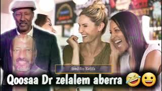#Qoosaa (#funny ) Dr zelalem aberra 😃