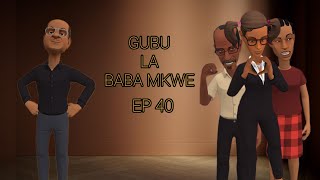 Gubu La Baba Mkwe Ep 40