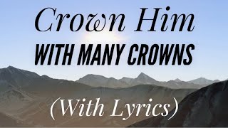 Crown Him With Many Crowns (with lyrics) The most Beautiful Easter hymn!