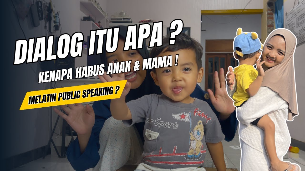 DIALOG BERSAMA MAMA ITU PENTING ! MELATIH PUBLIC SPEAKING ? - YouTube