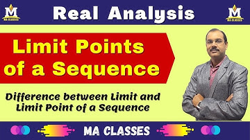 Limit Points of a Sequence | Difference between Limit & Limit Point of a Sequence | Real Analysis