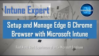 session 4 - setup, configure and manage edge and chrome browser with microsoft intune v1