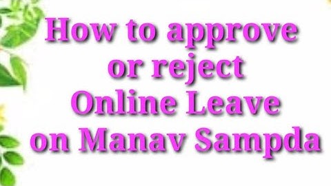 How to Approve or Reject online leave on Manav Sampda