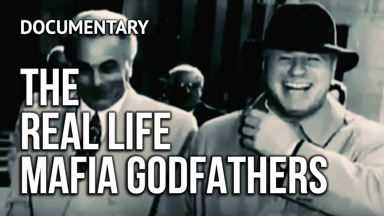 THE GODFATHERS INSIDE THE MAFIA ★ Documentary YouTube
