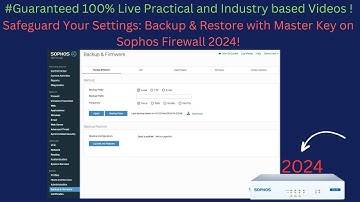 Sophos XG Firewall:How to take backup and How to Restore Backup | Email Backup | #NXGTechTrends 2024