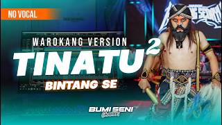 TINATU 2 - BINTANG SE - KARAOKE WAROK VERSION