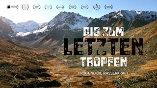 Bis zum letzten Tropfen - Tirol und die Wasserkraft