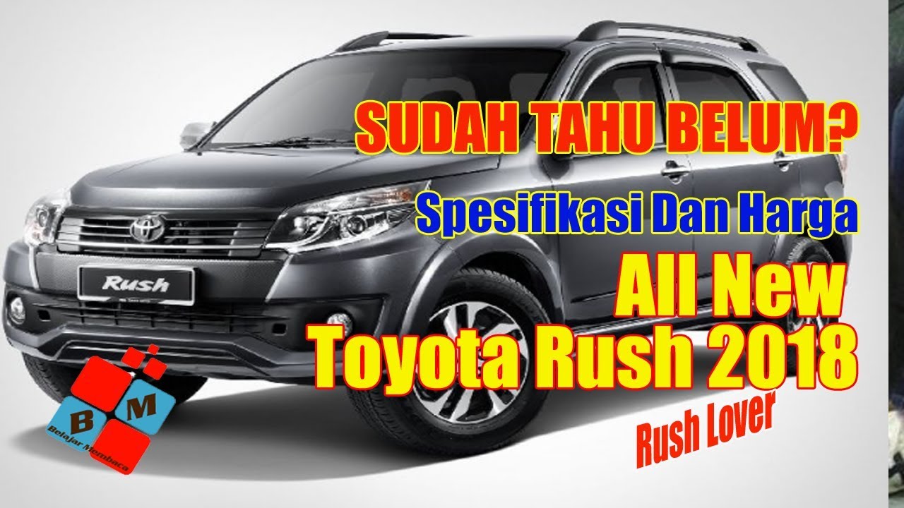 All New Toyota Rush 2018 Spesifikasi Dan Harga All New Toyota Rush