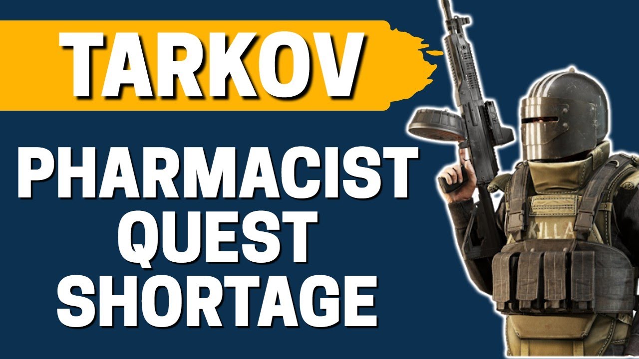 How To Complete Quest Shortage by Pharmacist in Escape from Tarkov