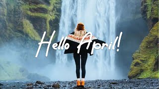 Hello April ✌ A New Month starts with good vibes and positive energy 🌻 Indie/Pop/Folk Playlist screenshot 2