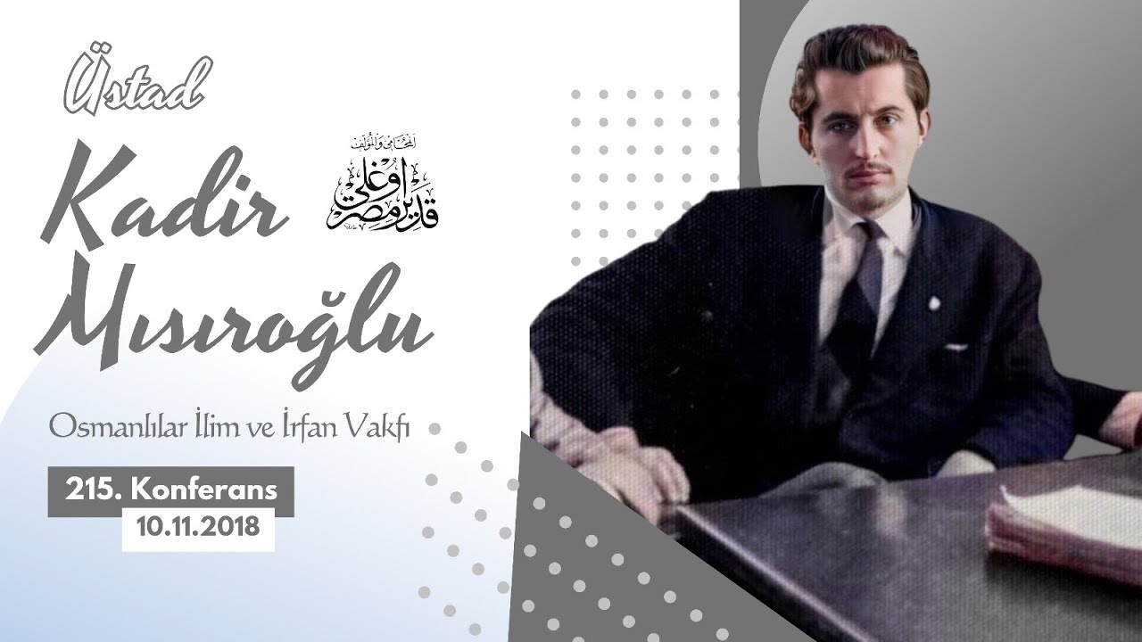 CS215 - Üstad Kadir Mısıroğlu - Kader ve Dua - Cumartesi Sohbetleri