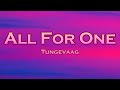 Tungevaag All For One Lyrics Feat Orange INC mp3