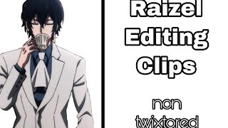 Raizel Editing Clips