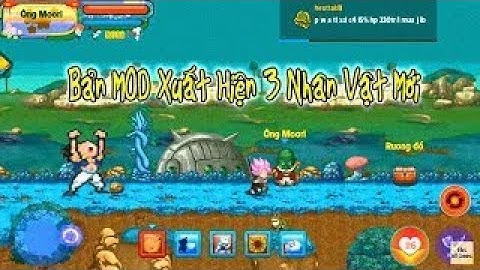 Ngọc Rồng Online Review Bản MOD Android Xuất Hiện 3 Nhân Vật Mới