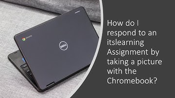 How do I respond to an itslearning Assignment by taking a picture with the Chromebook?