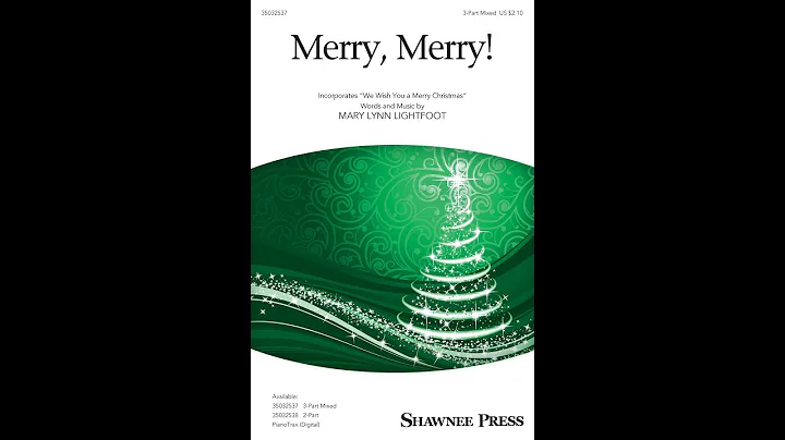 Merry, Merry! (3-Part Mixed Choir) - by Mary Lynn ...