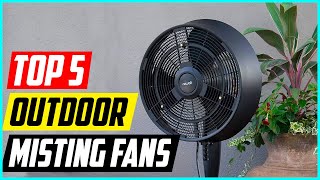 Top 5 Best Outdoor Misting Fans