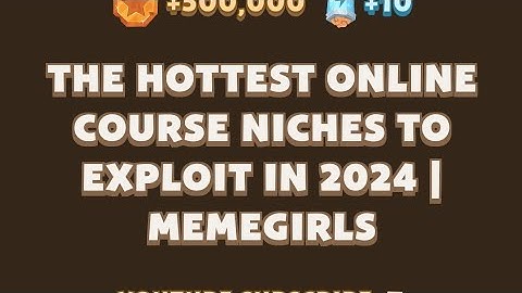 The Hottest Online Course Niches to Exploit in 2024 | MemeGirls video code