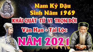 Xem Tử Vi Tướng Số Năm 2021 Cho Nam Tuổi Kỷ Dậu 1969 Có Thay Đổi Tốt Hay Xấu