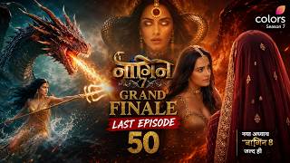 Nagin Season 7 Grand Finale Today | Last Episode 50 Full Update | Nagin 8 New Heroine Revealed